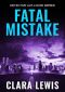 [Detective Ava Locke 03] • Fatal Mistake